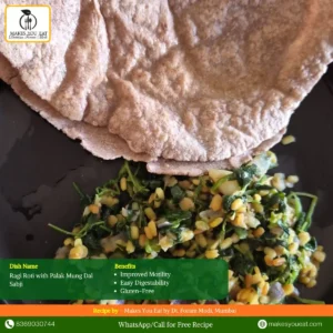 Ragi Roti with Palak Mung Dal