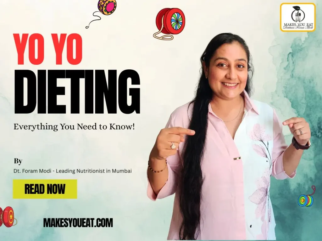 Yo Yo Dieting - Explained by Dt. Foram Modi in Mumbai