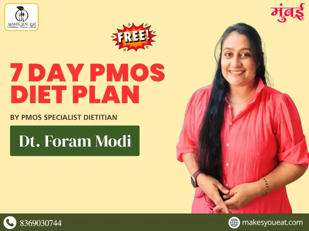 7 Day PMOS Diet Plan by Dietitian Foram Modi