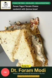 Paneer Yogurt Tomato Cheese sandwich with Quinoa bread - For PMOS + Mounjaro + Insulin resistance