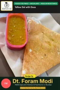 Yellow Dal with Dosa - For PMOS + Mounjaro + Insulin resistance