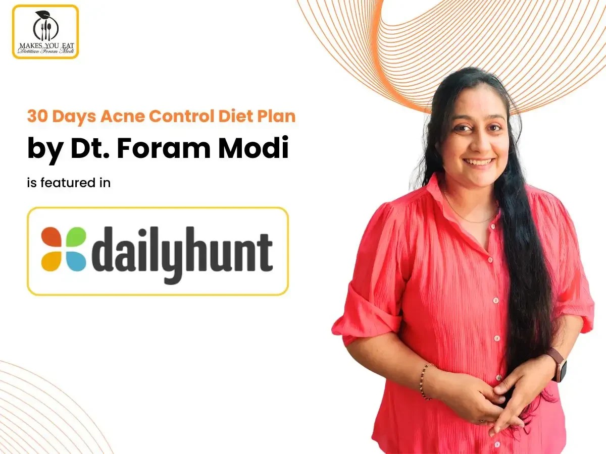 30 Days Acne Control Diet Plan by Dt. Foram Modi is featured in Dailyhunt