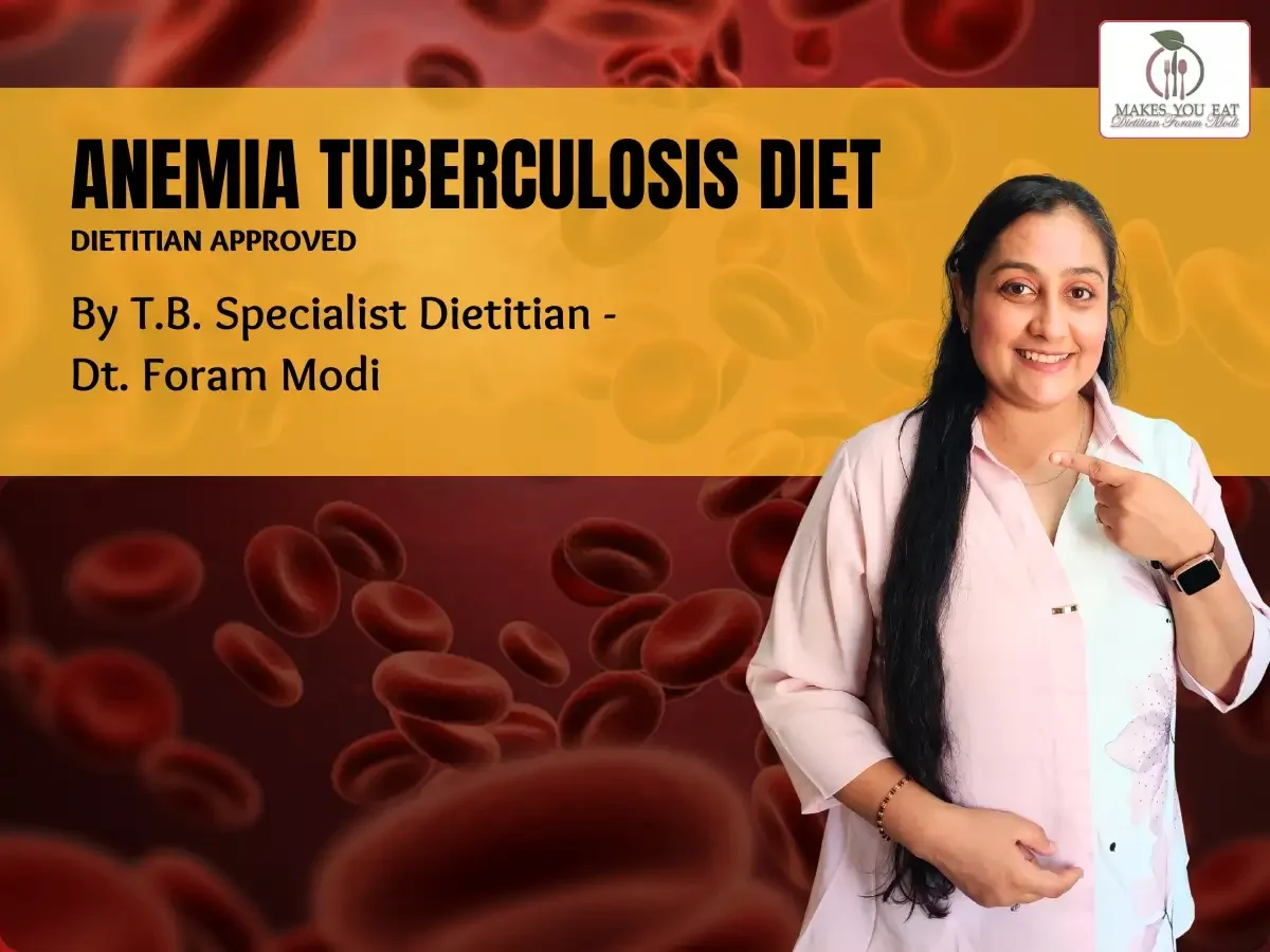Anemia Tuberculosis Indian Diet Chart by Dt. Foram Modi
