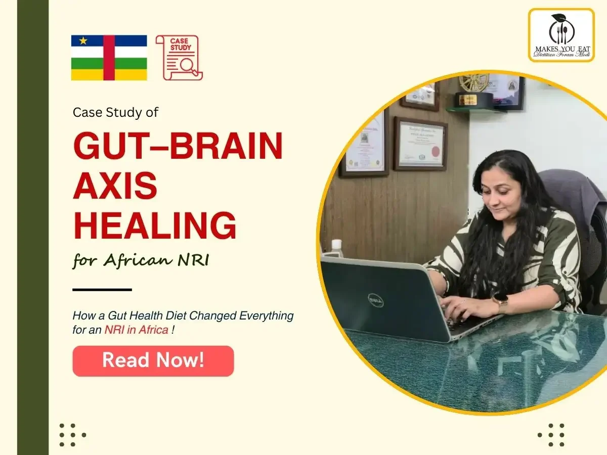 Gut health success case study by Dietitian Dt. Foram Modi