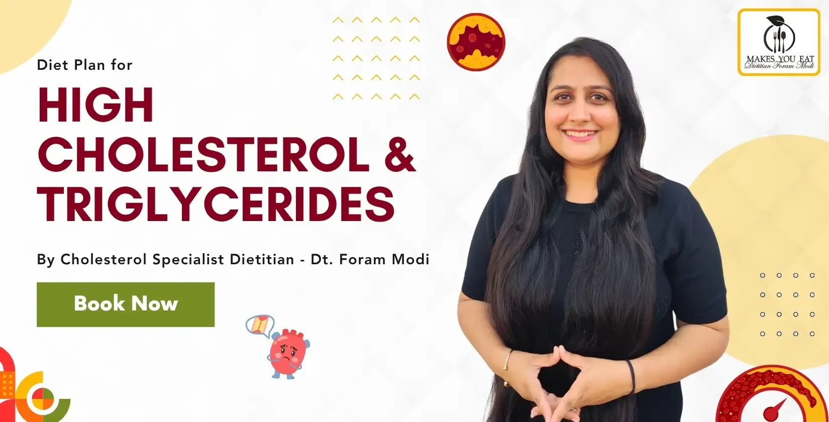 High Cholesterol & Triglycerides Diet plan by Dt. Foram Modi