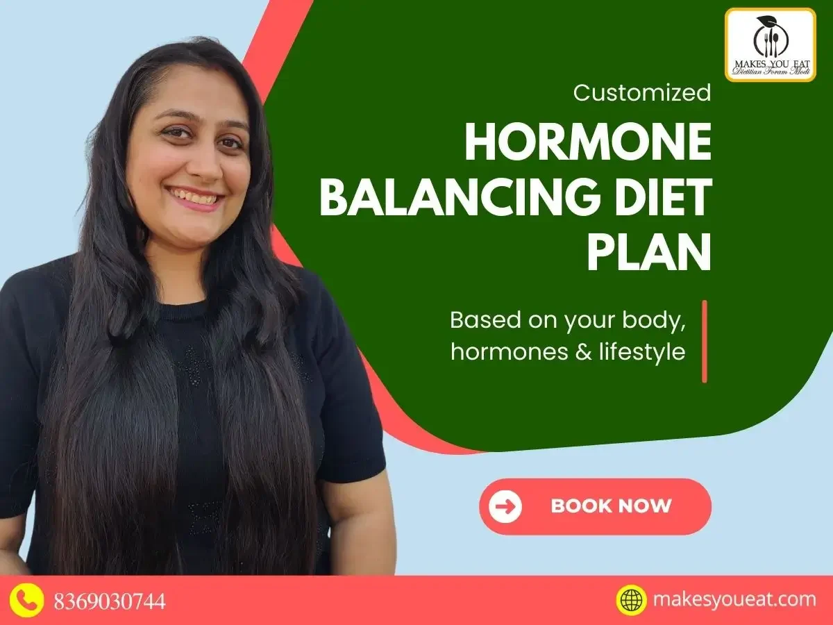 Hormone balancing diet plan by Nutritionist in Mumbai - Dt. Foram Modi