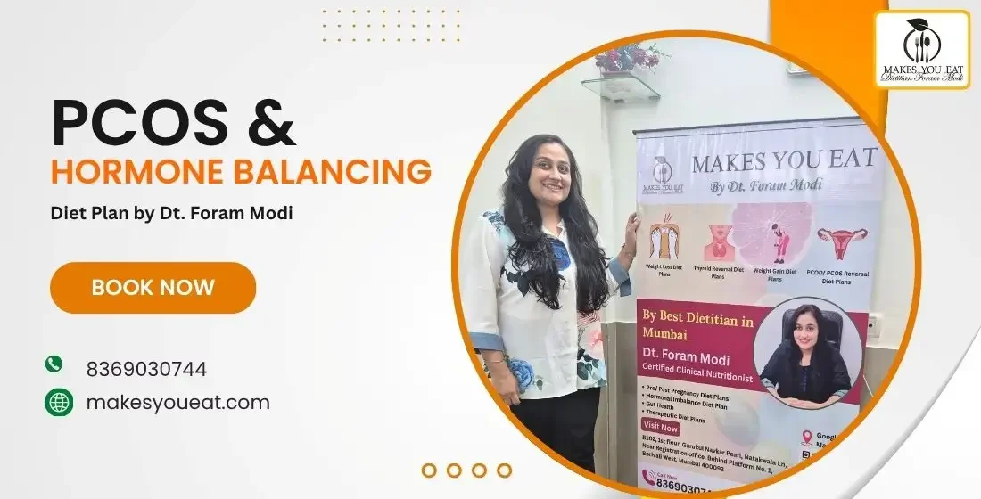 PCOS Hormone Balancing Diet in Mumbai by Dt. Foram Modi