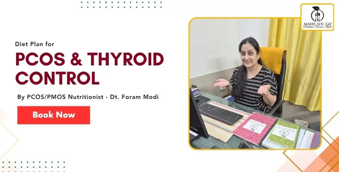 PCOS Thyroid Control Diet Plan in Mumbai by Dt. Foram Modi