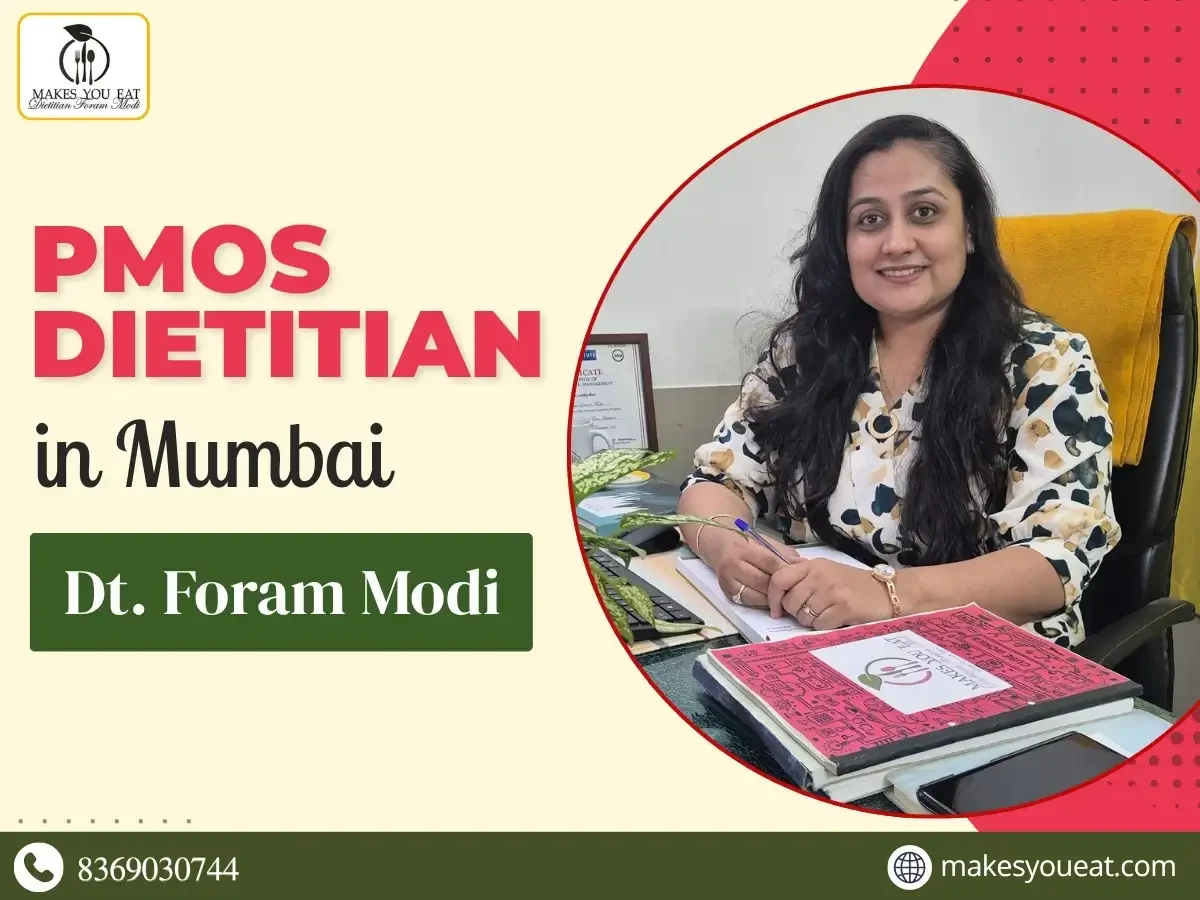 PMOS Dietitian in Mumbai - Dt. Foram Modi