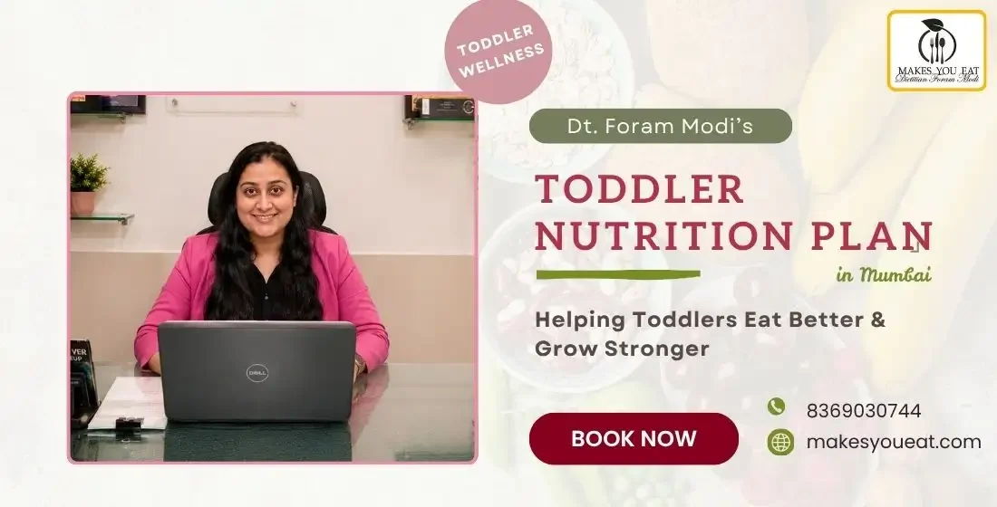 Toddler nutrition plan in Mumbai by child dietitian Dt. Foram Modi