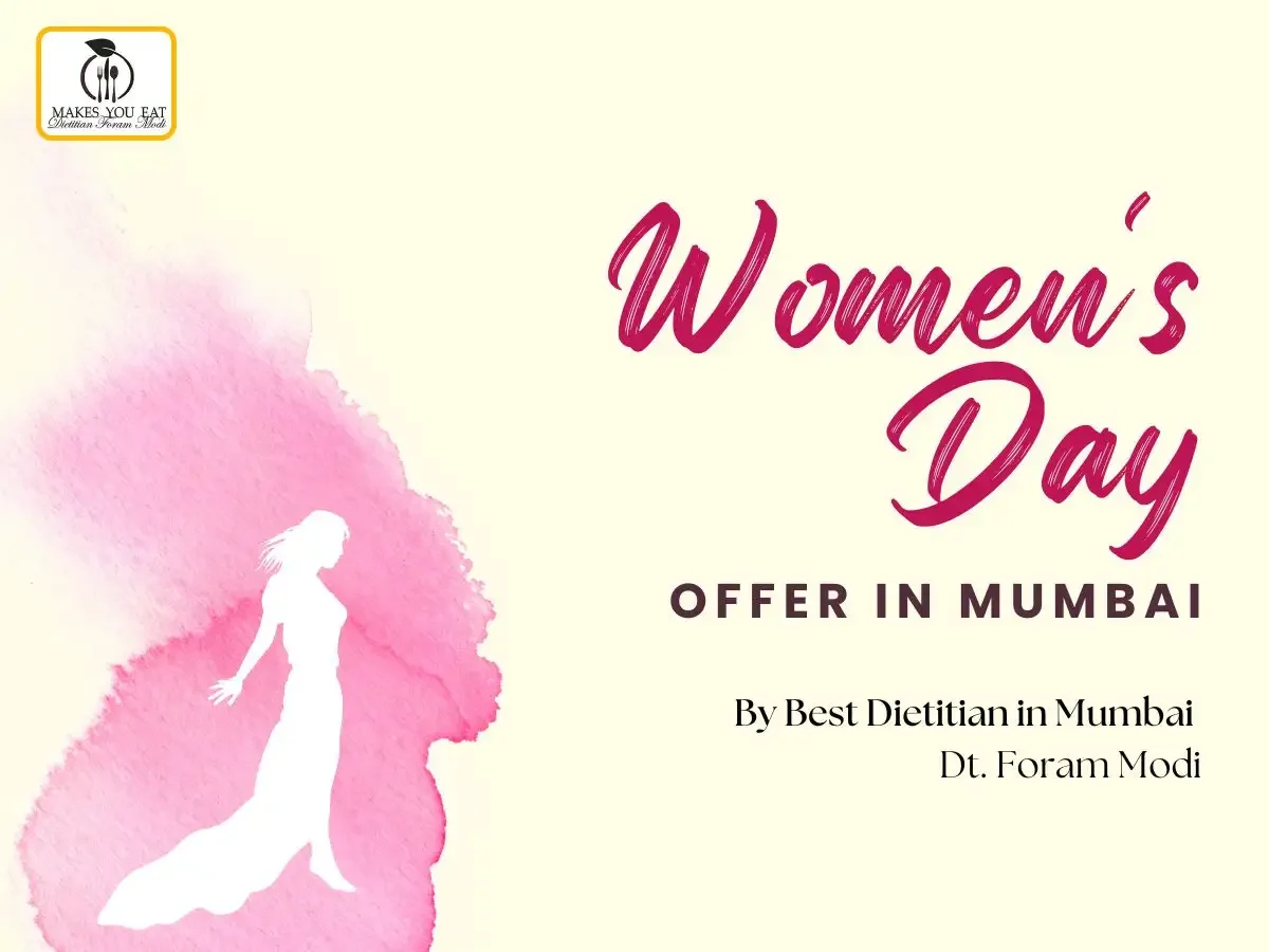 Womens Day 2026 Offer in Mumbai - by Dietitian Dt. Foram Modi